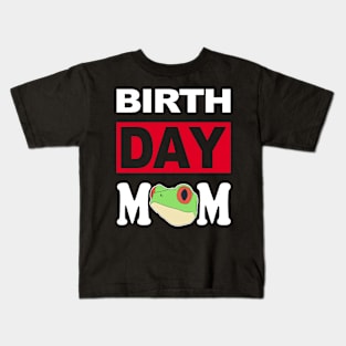 Birth Day Mom Kids T-Shirt